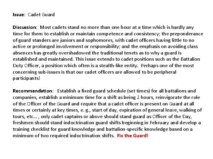 Issue: Cadet Guard Discussion: Most cadets stand no more than one hour at a