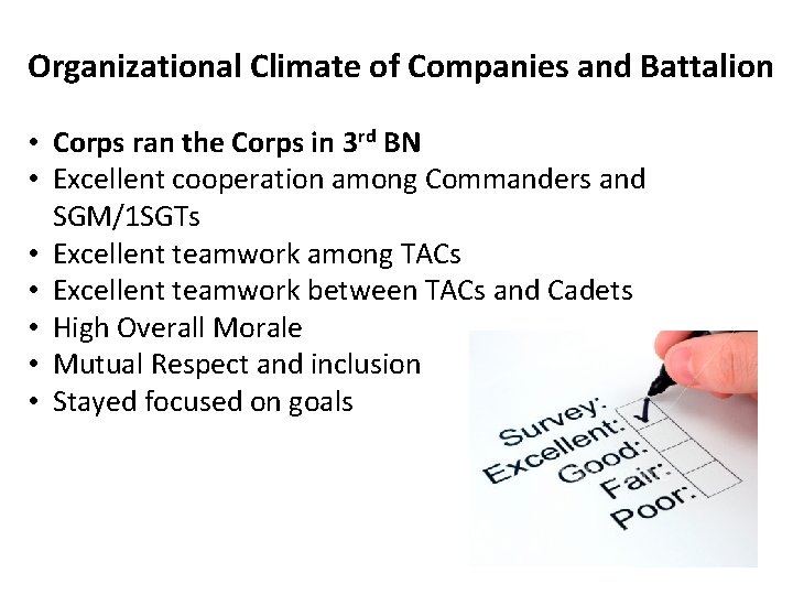 Organizational Climate of Companies and Battalion • Corps ran the Corps in 3 rd