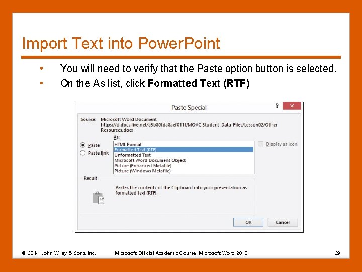 Import Text into Power. Point • • You will need to verify that the