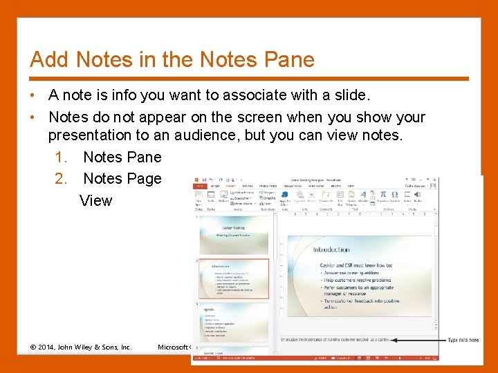 Add Notes in the Notes Pane • A note is info you want to