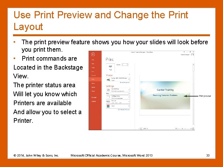 Use Print Preview and Change the Print Layout • The print preview feature shows