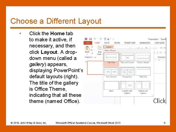 Choose a Different Layout • Click the Home tab to make it active, if