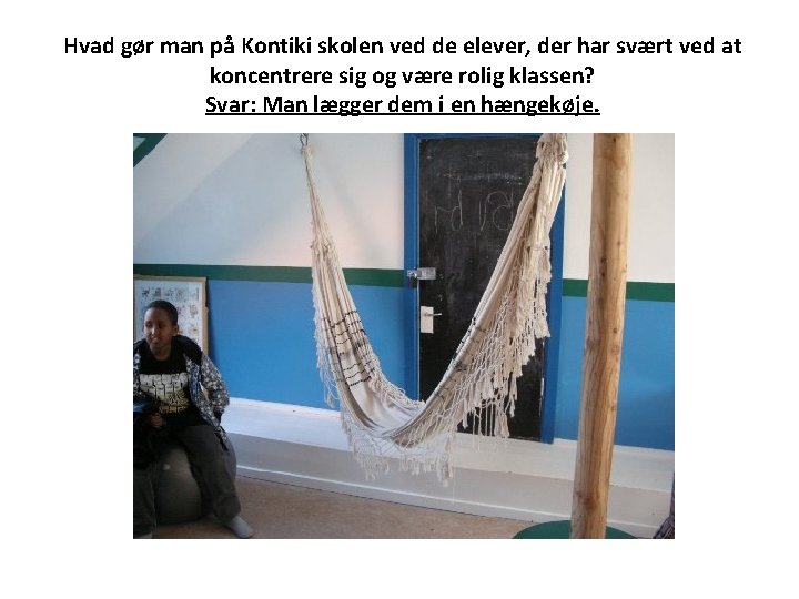 Hvad gør man på Kontiki skolen ved de elever, der har svært ved at