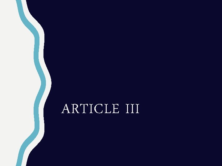 ARTICLE III 