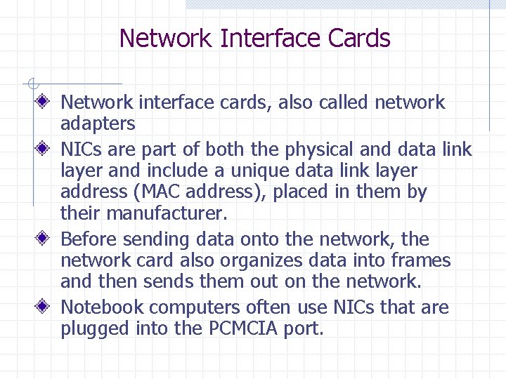 Network Interface Cards Network interface cards, also called network adapters NICs are part of