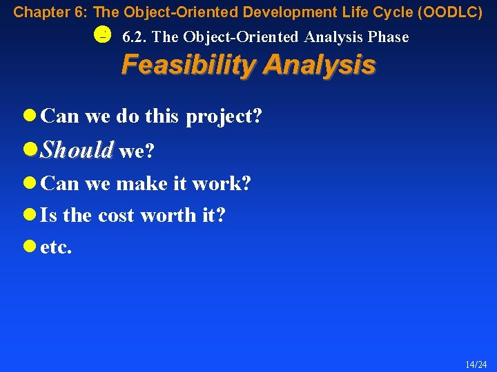 Chapter 6: The Object-Oriented Development Life Cycle (OODLC) 6. 2. The Object-Oriented Analysis Phase