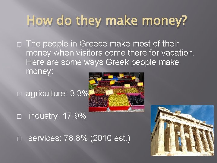 How do they make money? � The people in Greece make most of their