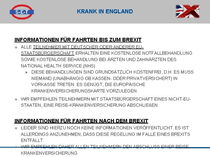 KRANK IN ENGLAND INFORMATIONEN FÜR FAHRTEN BIS ZUM BREXIT v ALLE TEILNEHMER MIT DEUTSCHER