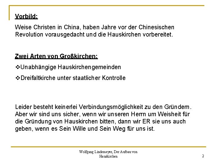 Vorbild: Weise Christen in China, haben Jahre vor der Chinesischen Revolution vorausgedacht und die