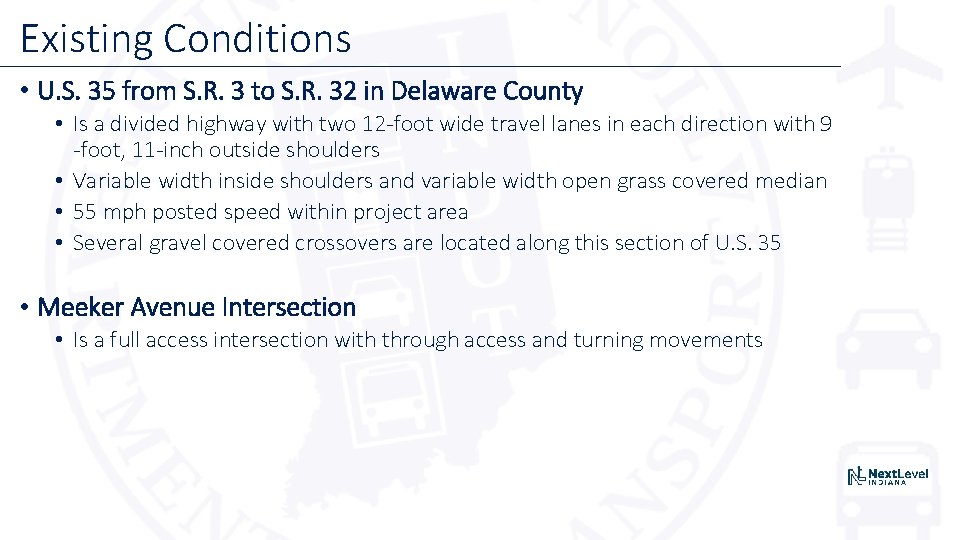 Existing Conditions • U. S. 35 from S. R. 3 to S. R. 32