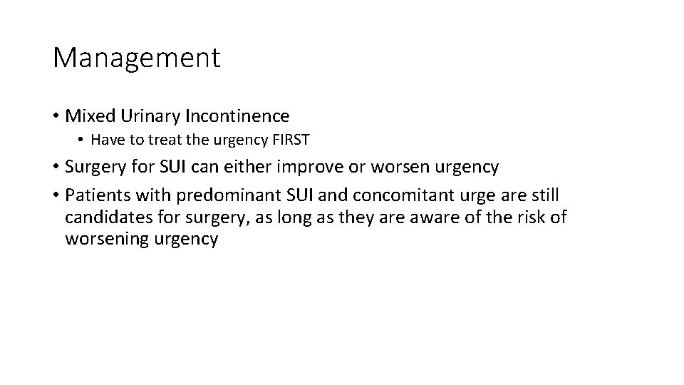 Female Incontinence Learning Objectives Define urinary incontinence Diagnosis