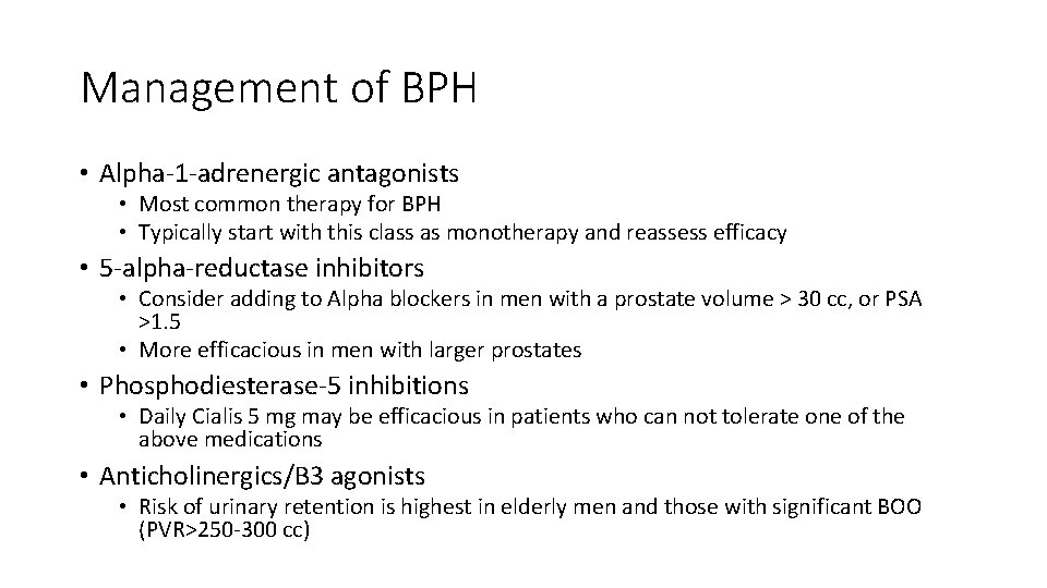 Management of BPH • Alpha-1 -adrenergic antagonists • Most common therapy for BPH •