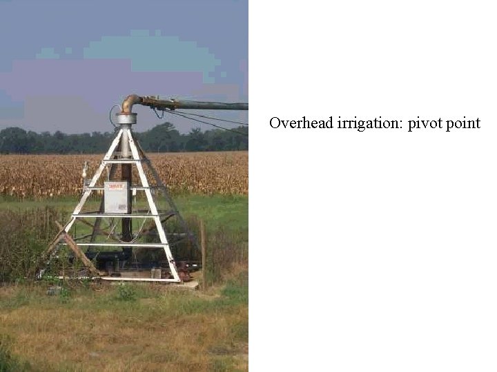 Overhead irrigation: pivot point 