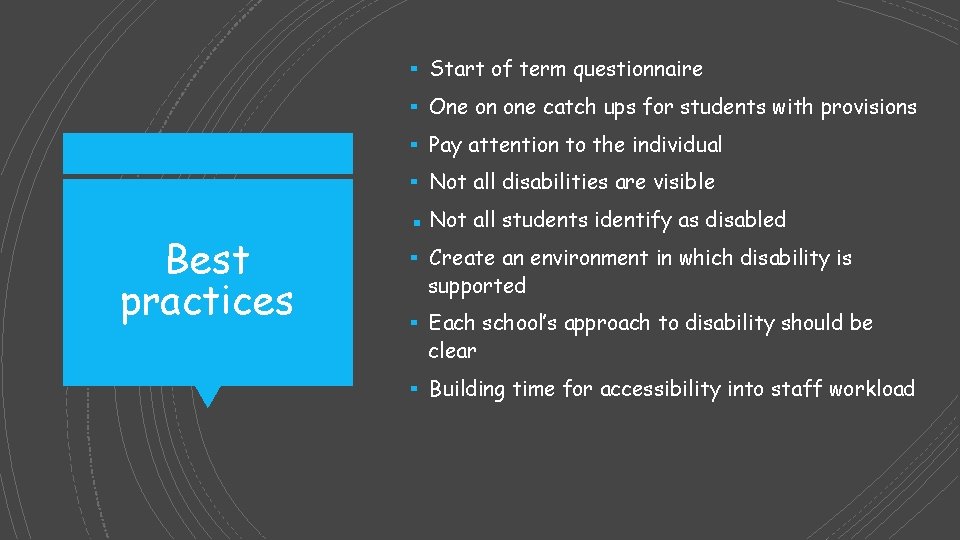 ▪ Start of term questionnaire ▪ One on one catch ups for students with