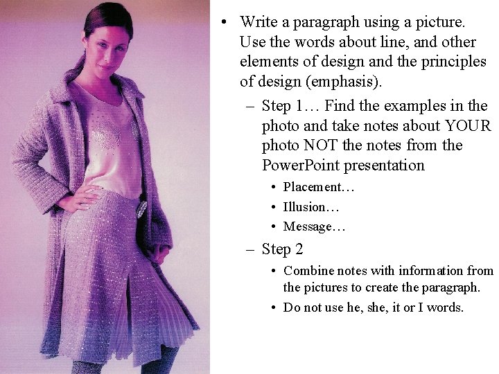  • Write a paragraph using a picture. Use the words about line, and