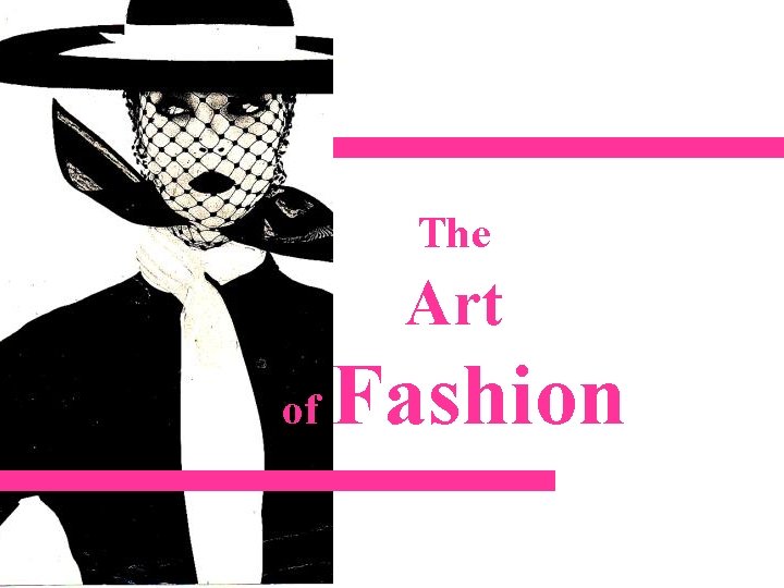 The Art of Fashion 