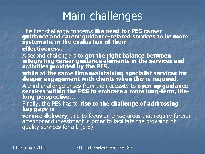 Main challenges 1. 2. 3. 4. The first challenge concerns the need for PES