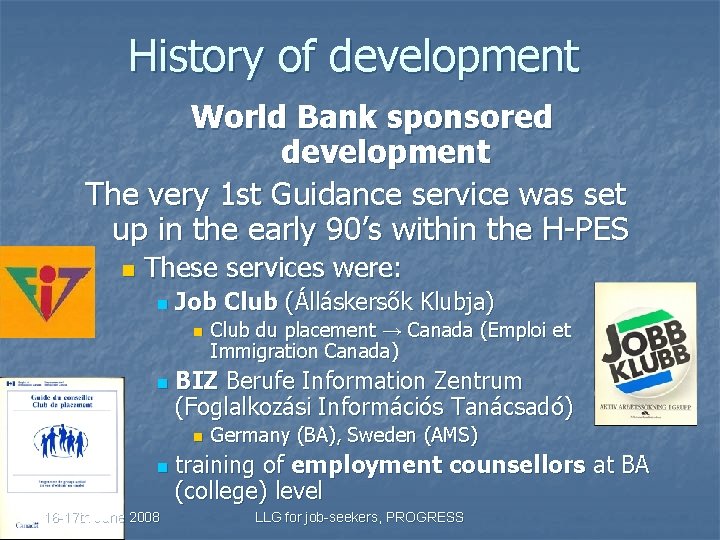 History of development World Bank sponsored development The very 1 st Guidance service was