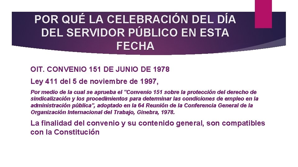 POR QUÉ LA CELEBRACIÓN DEL DÍA DEL SERVIDOR PÚBLICO EN ESTA FECHA OIT. CONVENIO