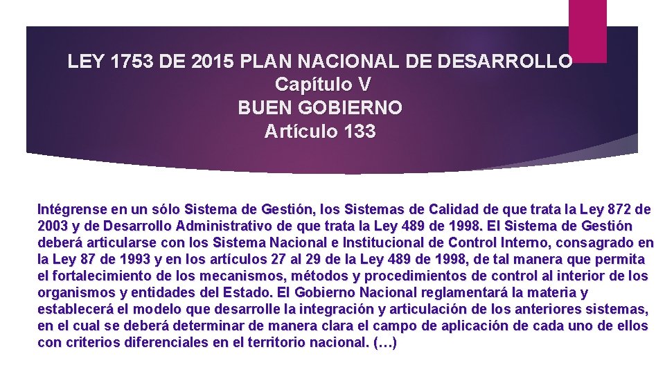 LEY 1753 DE 2015 PLAN NACIONAL DE DESARROLLO Capítulo V BUEN GOBIERNO Artículo 133