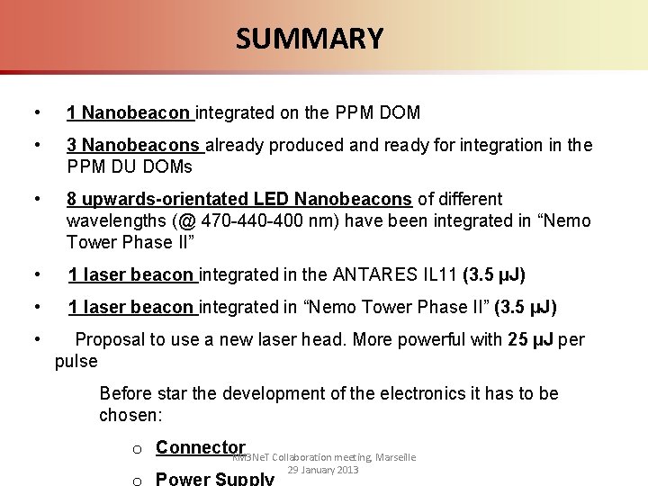 SUMMARY • 1 Nanobeacon integrated on the PPM DOM • 3 Nanobeacons already produced