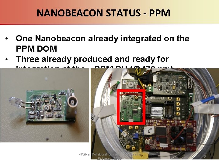 NANOBEACON STATUS - PPM • One Nanobeacon already integrated on the PPM DOM •