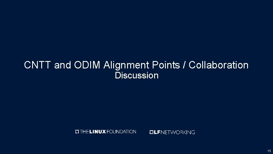 CNTT and ODIM Alignment Points / Collaboration Discussion 15 