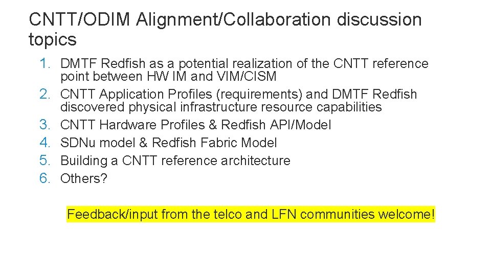 CNTT/ODIM Alignment/Collaboration discussion topics 1. DMTF Redfish as a potential realization of the CNTT