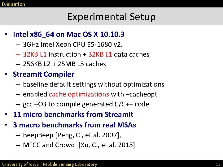 Evaluation Experimental Setup • Intel x 86_64 on Mac OS X 10. 3 – Evaluation Experimental Setup • Intel x 86_64 on Mac OS X 10. 3 –