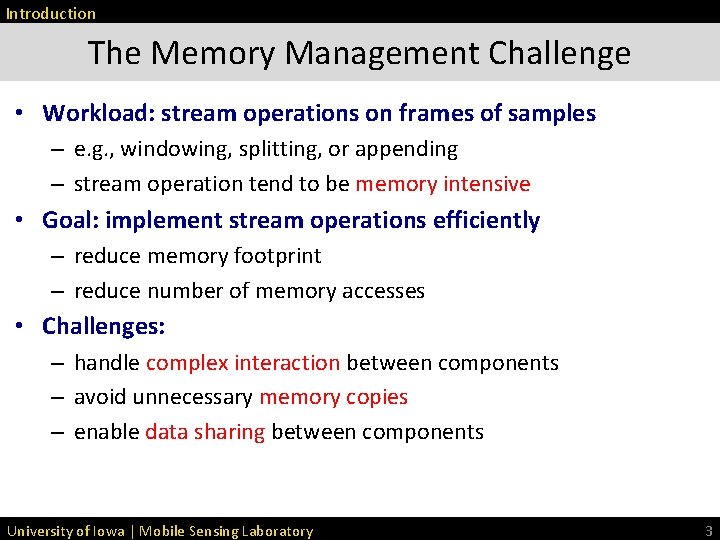 Introduction The Memory Management Challenge • Workload: stream operations on frames of samples – Introduction The Memory Management Challenge • Workload: stream operations on frames of samples –