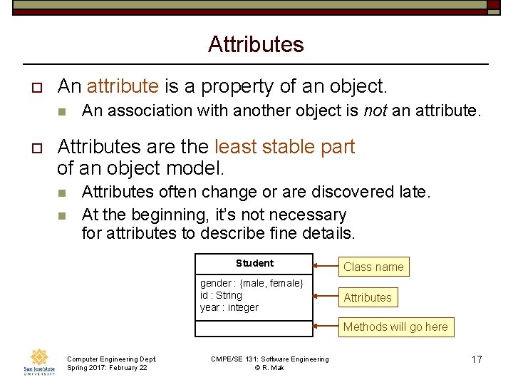 Attributes o An attribute is a property of an object. n o An association