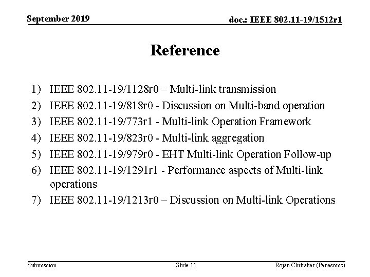 September 2019 doc. : IEEE 802. 11 -19/1512 r 1 Reference 1) 2) 3)