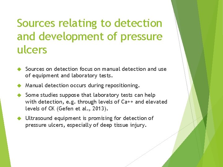 Sources relating to detection and development of pressure ulcers Sources on detection focus on