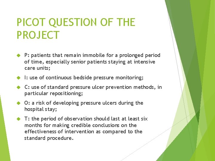 PICOT QUESTION OF THE PROJECT P: patients that remain immobile for a prolonged period