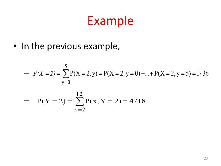 Example • In the previous example, – – 23 