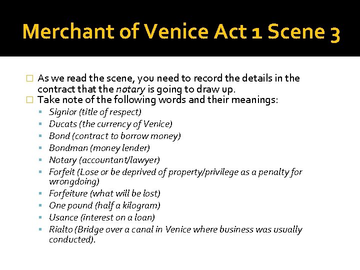 Merchant of Venice Act 1 Scene 3 As we read the scene, you need