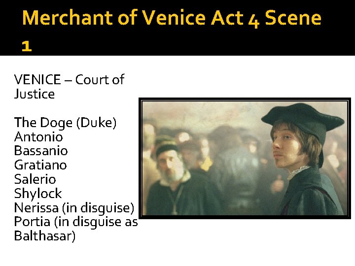 Merchant of Venice Act 4 Scene 1 VENICE – Court of Justice The Doge