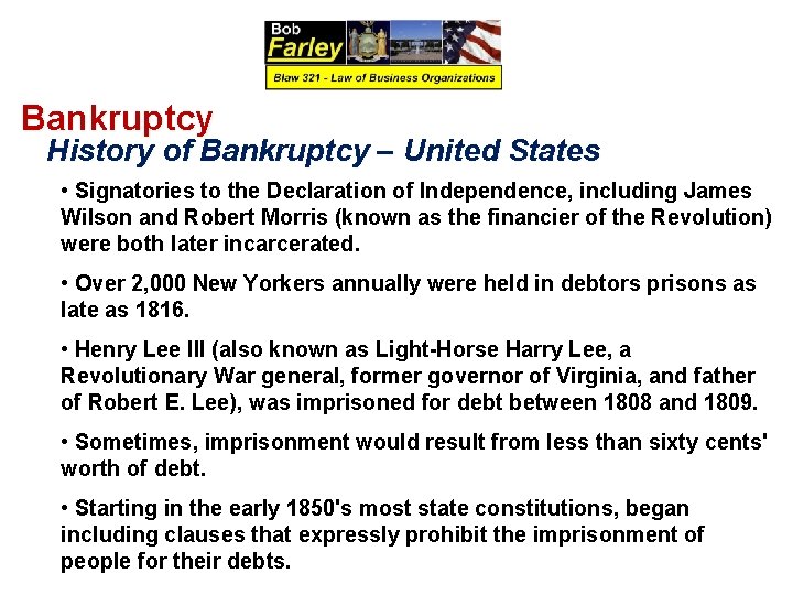 Bankruptcy History of Bankruptcy – United States • Signatories to the Declaration of Independence,