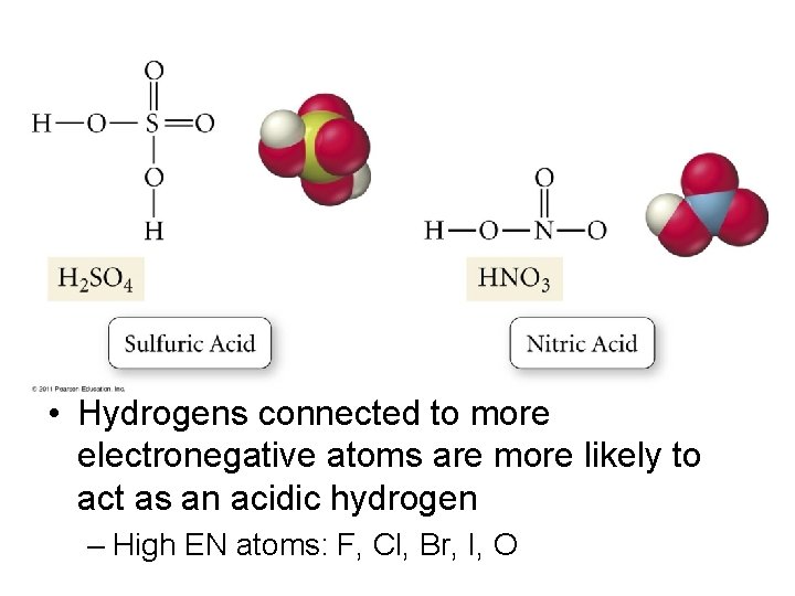  • Hydrogens connected to more electronegative atoms are more likely to act as