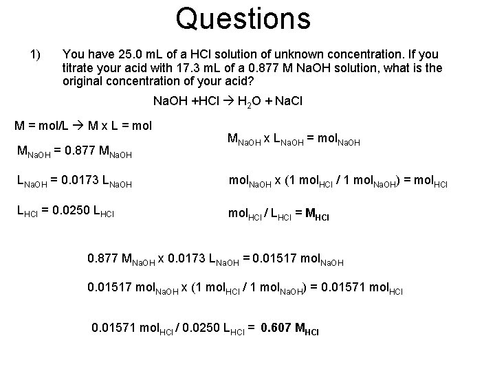 Questions 1) You have 25. 0 m. L of a HCl solution of unknown