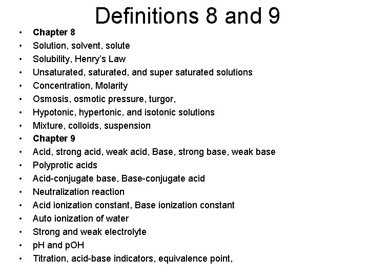  • • • • • Definitions 8 and 9 Chapter 8 Solution, solvent,