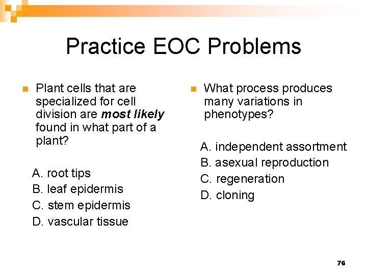 Practice EOC Problems n Plant cells that are specialized for cell division are most