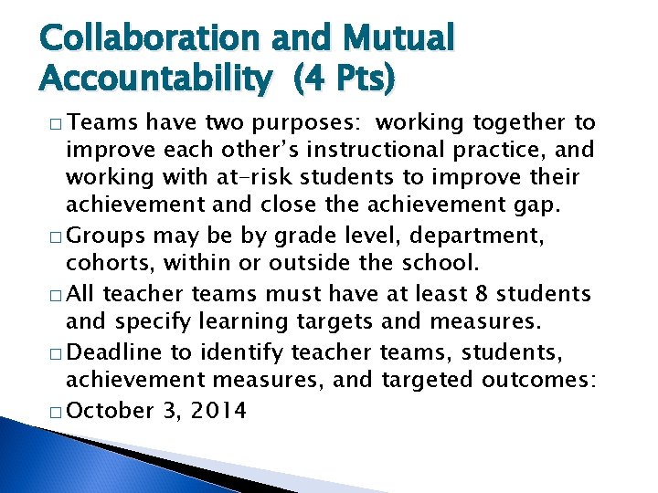 Collaboration and Mutual Accountability (4 Pts) � Teams have two purposes: working together to
