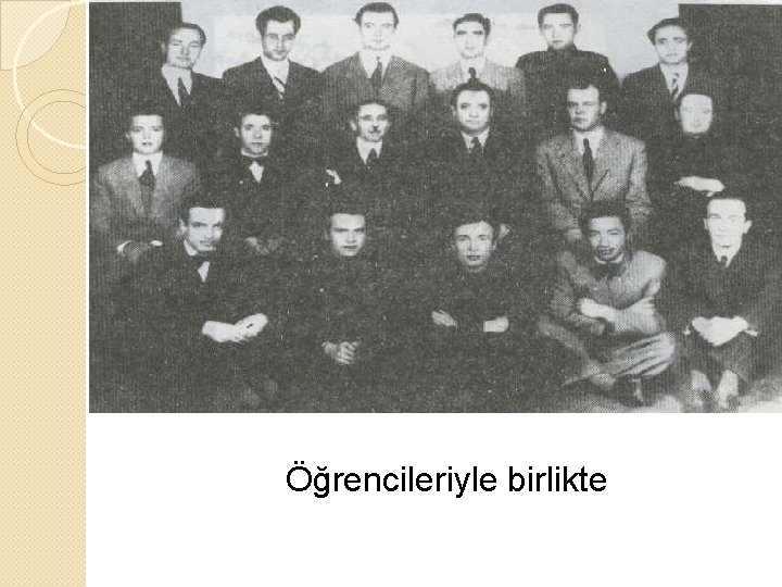 Öğrencileriyle birlikte 