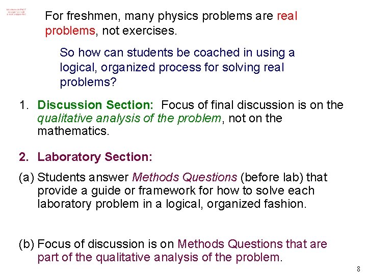 For freshmen, many physics problems are real problems, not exercises. So how can students