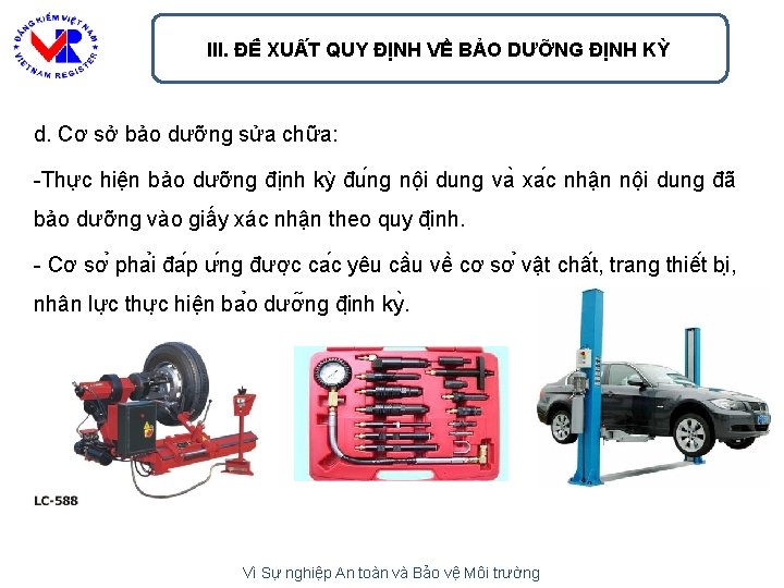 III. ĐÊ XU T QUY ĐỊNH VỀ BẢO DƯỠNG ĐỊNH KỲ d. Cơ sở