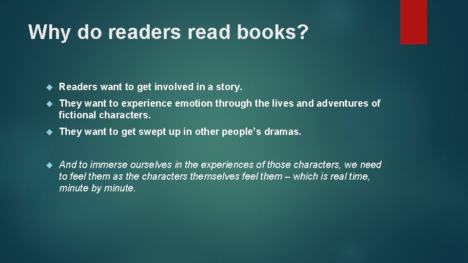 Why do readers read books? Readers want to get involved in a story. They Why do readers read books? Readers want to get involved in a story. They
