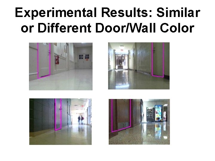Experimental Results: Similar or Different Door/Wall Color 