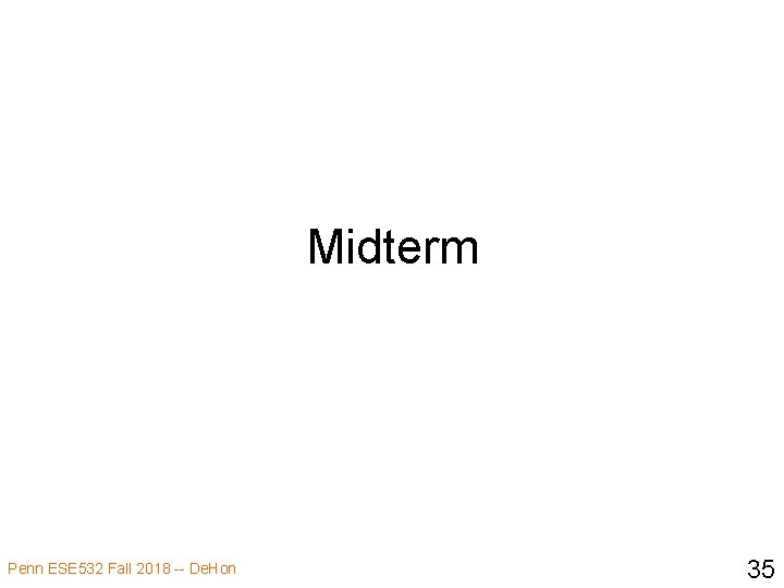 Midterm Penn ESE 532 Fall 2018 -- De. Hon 35 