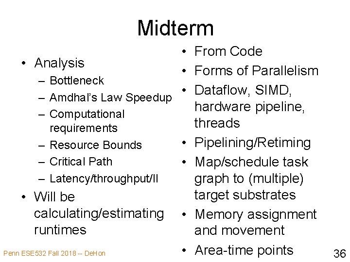 Midterm • From Code • Analysis • Forms of Parallelism – Bottleneck • Dataflow,